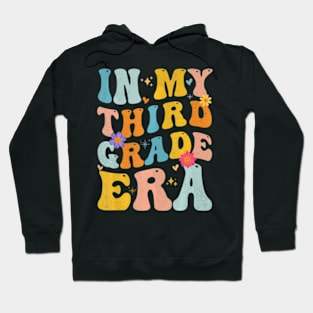 Teacher In My Third Grade Era Back To School 3Rd Grade Hoodie